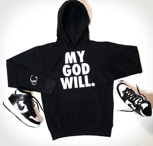 My God Will (Black Hoodie)